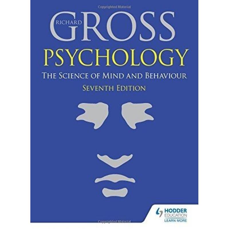 Psychology: The Science of Mind and Behaviour 7th Edition (Richard Gross)