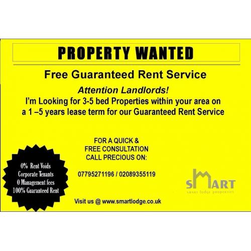 WANTED 3-5 Bedroom Property for Guaranteed Rent (Professional Tenants)